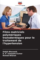 Films matriciels polymériques transdermiques pour le traitement de l'hypertension (French Edition) 6207558367 Book Cover