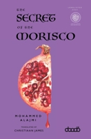 The Secret Of The Morisco 178871086X Book Cover