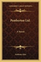 Pemberton Ltd.: A Novel 0548440212 Book Cover