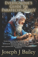 Everygnome’s Guide to Paratechnology 0989458210 Book Cover