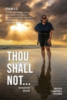 Thou Shall Not...: Shadow Book 1972714481 Book Cover