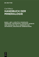 Arseniate Und Antimonite, Organische Verbindungen: Aus: Handbuch Der Mineralogie, Bd. 1, Abt. 4, H�lfte 2 311124072X Book Cover
