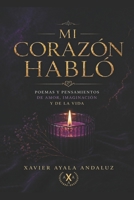 "Mi corazón habló": Poemas, relatos y pensamientos de amor, imaginación y de la vida B0875XD27G Book Cover