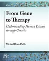 From Gene to Therapy: Understanding Human Disease through Genetics (Colloquium the Genetic Basis of Human Disease) 1615047522 Book Cover