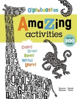 Alphabeasties Amazing Activity Book 160905041X Book Cover