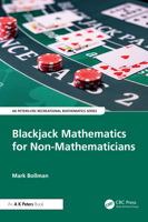 Blackjack Mathematics for Non-Mathematicians (AK Peters/CRC Recreational Mathematics Series) 1041030169 Book Cover