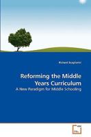 Reforming the Middle Years Curriculum 3639242270 Book Cover