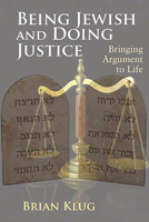 Being Jewish and Doing Justice: Bringing Argument to Life 0853039933 Book Cover