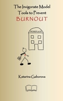 The Invigorate Model: Tools to Prevent Burnout B0G58BP9KH Book Cover