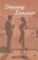 Brewing Romance (All Because of Spilled Coffee) B0F79K2N5M Book Cover