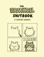 The Branwell Snitbook: The Complete Branwell Snit Cat Comix 1534773940 Book Cover