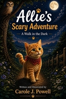 Allie's Scary Adventure: A Walk in the Dark B0H8FS4DCY Book Cover