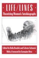 Life/Lines: Theorizing Women's Autobiography (Reading Women Writing) 0801495202 Book Cover