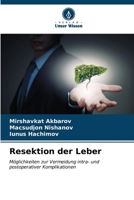 Resektion der Leber: Möglichkeiten zur Vermeidung intra- und postoperativer Komplikationen (German Edition) 6205086905 Book Cover