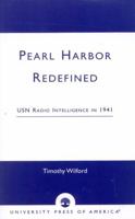 Pearl Harbor Redefined:  USN Radio Intelligence in 1941 0761821333 Book Cover