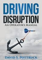 Driving Disruption: An Operator's Manual 1732636400 Book Cover