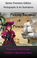 Penny Becomes a Pirate 1500379263 Book Cover