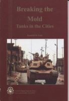 Breaking the Mold: Tanks in the Cities 0160762235 Book Cover