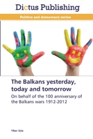 The Balkans yesterday, today and tomorrow 3847386514 Book Cover