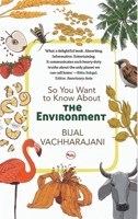 So You Want to Know About the Environment 812914512X Book Cover