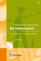 Die Doktorarbeit   Vom Start Zum Ziel: Lei(D)Tfaden Für Promotionswillige (German Edition) 3540712046 Book Cover