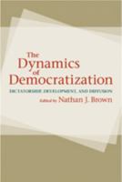 The Dynamics of Democratization: Dictatorship, Development, and Diffusion 142140009X Book Cover