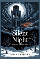 Silent Night: WHAT THE SHADOWS HIDE B0FSKJH8S1 Book Cover