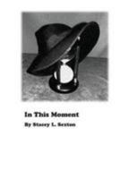 In This Moment 150250233X Book Cover