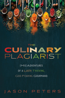 The Culinary Plagiarist 1532689802 Book Cover