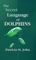 The Secret Language of Dolphins 0671709798 Book Cover