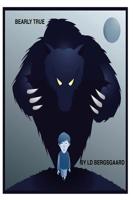 Bearly True: A delightful short story of a boy's battle with a bear. 149920910X Book Cover