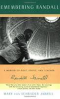 Remembering Randall: A Memoir of Poet, Critic, and Teacher Randall Jarrell 0061180114 Book Cover