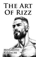 The Art of Rizz: The Hidden Path to Authentic Male Magnetism B0DSZTMBJC Book Cover