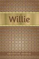 Willie Gratitude Journal: Personalized with Name and Prompted. 5 Minutes a Day Diary for Men 1692509799 Book Cover