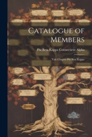 Catalogue of Members: Yale Chapter Phi Beta Kappa 1021975028 Book Cover
