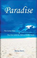 Paradise: The Guitar Man & The Chic with the Million Dollar Smile 1514359472 Book Cover