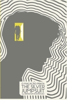 The Silver Jumpsuit: O Macacão Prata B08R49PQ72 Book Cover