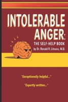 INTOLERABLE ANGER: THE SELF-HELP BOOK B0F7LZVD24 Book Cover