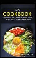 Lpr Cookbook: MEGA BUNDLE - 2 Manuscripts in 1 - 80+ LPR - friendly recipes to enjoy diet and live a healthy life 1664051066 Book Cover
