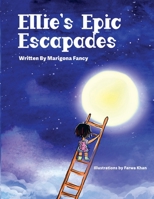 Ellie's Epic Escapades B0BZGJ6CV2 Book Cover