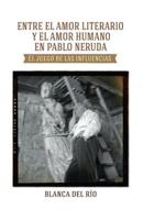 Entre el amor literario y el amor humano en Pablo Neruda: El juego de las influencias 1499758995 Book Cover