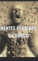 MENTES PERDIDAS O COMEÇO (Portuguese Edition) B0F4KWSF9G Book Cover