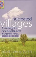 Nucleated Villages a Strategy for Rural Development in Northern Uganda: Lessons Learned from the Northern Uganda Conflict 1st Edition 1463409818 Book Cover