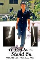 A Leg to Stand On 0595529283 Book Cover