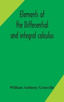 Elements of the differential and integral calculus B0007DL9IW Book Cover