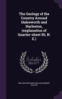 The Geology Of The Country Around Halesworth And Harleston 1167165667 Book Cover