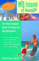 Paradise Family Guides Big Island of Hawai'i: The Most Complete Guide to Family Fun and Adventure! (Paradise Family Guides) 1569755019 Book Cover