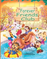 Forever Friends Club : A children’s story book about how to make friends, feeling good about yourself, displaying positive emotions, feelings for love and acceptance and social skills. 9353460484 Book Cover