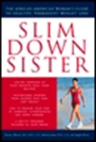 Slim Down Sister: The African-American Woman's Guide to Healthy, Permanent Weight Loss 0525944583 Book Cover