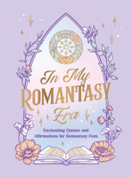 In My Romantasy Era: Enchanting Quotes and Bookish Affirmations for Romantasy Fans 1837999317 Book Cover